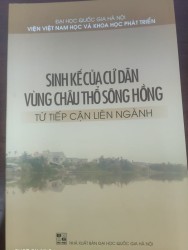 Sách mới: Sinh kế của cư dân vùng châu thổ sông Hồng từ tiếp cận liên ngành