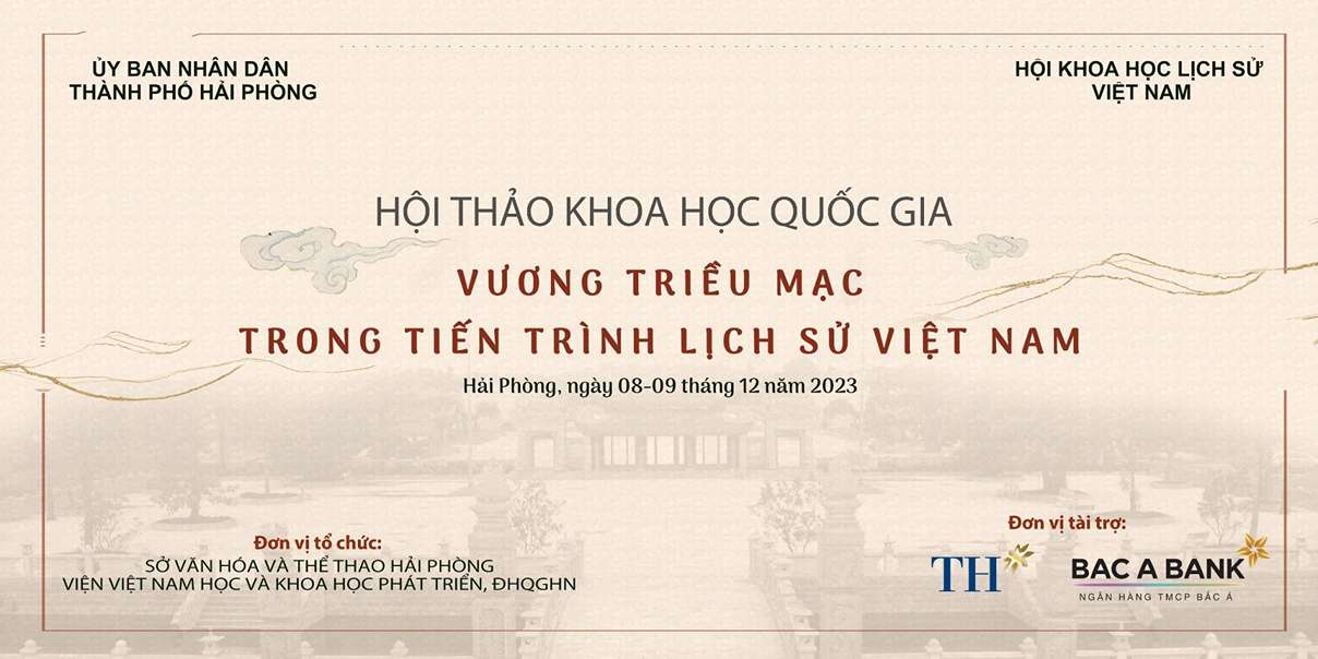 Hội Thảo Khoa Học Quốc Gia “Vương Triều Mạc Trong Tiến Trình Lịch Sử Việt Nam