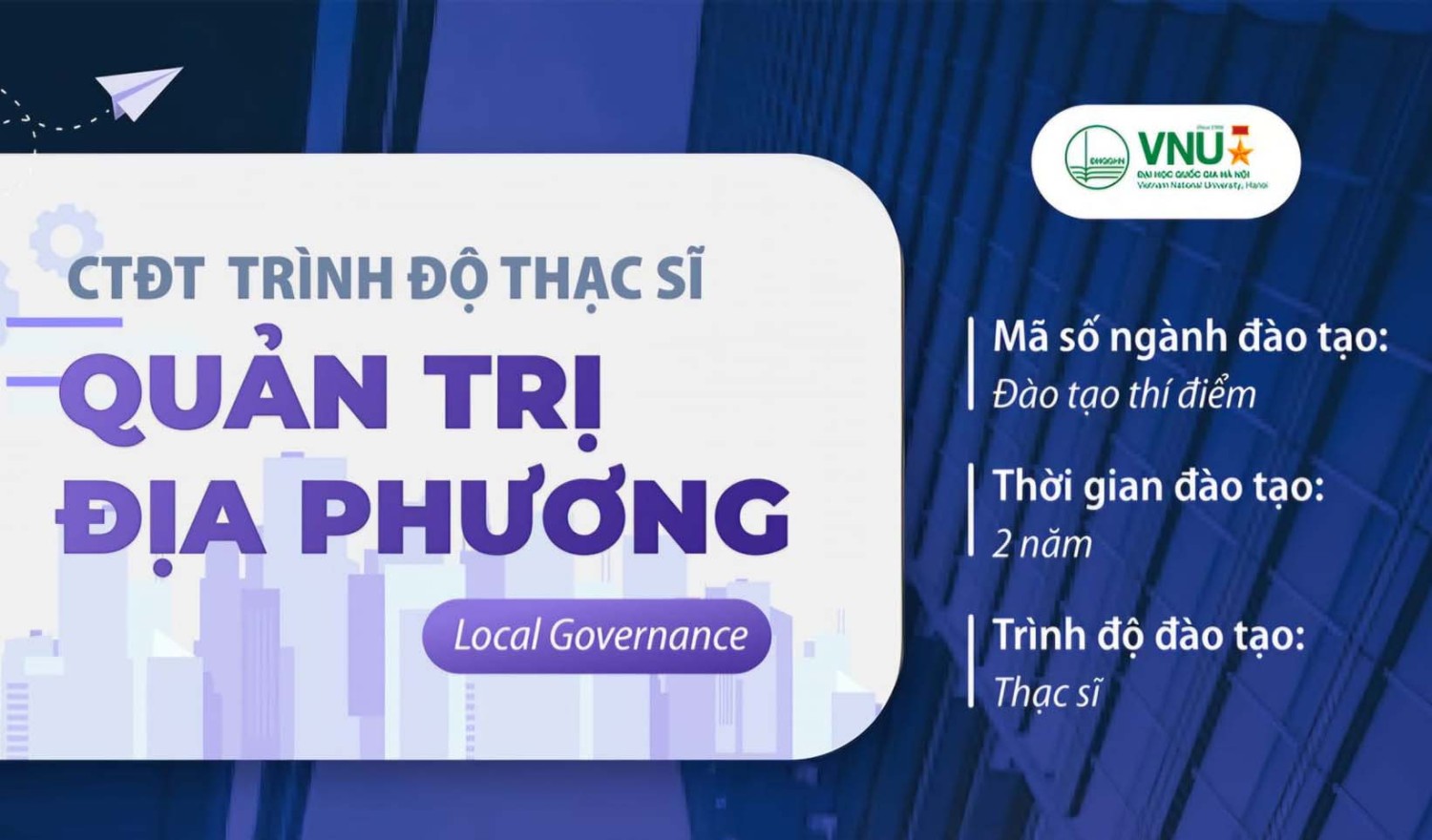 Thông báo tuyển sinh chương trình thạc sĩ chuyên ngành Quản trị địa phương theo định hướng ứng dụng năm 2024